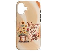 Bloom Where God Plants You Autumn Christian Case for iPhone 16
