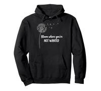Bloom Where Not Wanted Gardening Botanical Garden Dandelion Pullover Hoodie