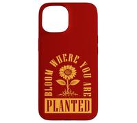 Bloom Where You Are Planted Case for iPhone 15