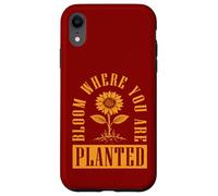 Bloom Where You Are Planted Case for iPhone XR