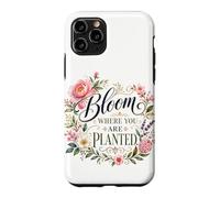 Bloom Where You Are Planted Floral Art Quote Case for iPhone 11 Pro
