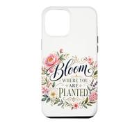 Bloom Where You Are Planted Floral Art Quote Case for iPhone 12 Pro Max