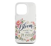 Bloom Where You Are Planted Floral Art Quote Case for iPhone 13 Pro
