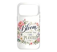Bloom Where You Are Planted Floral Art Quote Case for iPhone 17 Pro Max