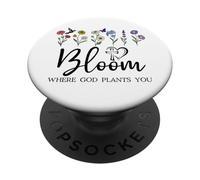Bloom Where You Are Planted God Quote Bible Verse Christian PopSockets Adhesive PopGrip