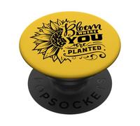 Bloom Where You Are Planted Sunflower Positivity Quote PopSockets Adhesive PopGrip