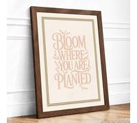 Bloom Where You Are Planted Typography Framed Wall Art Print A1 (84.1×59.4cm) Walnut, Wall Decor for Living Room, Bedroom, Office & Home, Ready to Hang, Art Gift