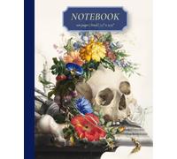 Bloom Where You Decay: A Gothic Lined Journal | Floral Skull Dark Art Cover | 100 pages | 7.5" x 9.25" Composition Notebook