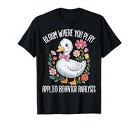 Bloom Where You Play Applied Behavior Analysis ABA Therapist T-Shirt
