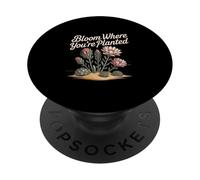 Bloom Where You’re Planted Succulent Flowers PopSockets Adhesive PopGrip