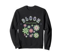 Bloom where you’re planted Sweatshirt