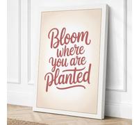 Bloom Where You're Planted Canvas Wall Art Print 18x12 Inch (46 x 30 cm)