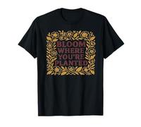 Bloom Where You're Planted Colorful T-Shirt