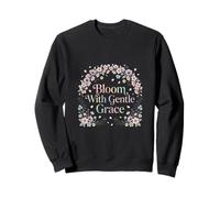 Bloom With Gentle Grace Floral Aesthetic Art Sweatshirt