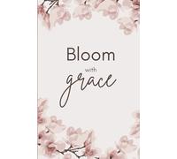 Bloom with Grace Christian Notebook - 200 Pages, 5.5” x 8.5” Faith Journal with Bible Verses and Blank Pages, Magnolia Floral Cover, Inspirational Scripture Notebook for Christian Gifts