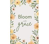 Bloom with Grace Christian Notebook - 200 Pages, 5.5” x 8.5” Faith Journal with Bible Verses and Blank Pages, Peach Floral Cover, Inspirational Scripture Notebook for Christian Gifts