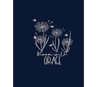 Bloom with Grace: College Ruled Notebook with Field Line