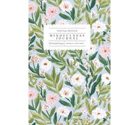 Bloom with Intention: A Mindfulness Journal for Daily Goals, Gratitude, and Positive Thinking