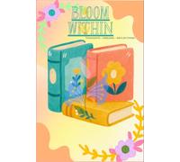 Bloom Within - A Lined Journal for Daily Writing and Reflection