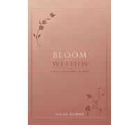 Bloom Within: A Self-Love Journal for Women