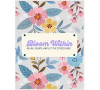 Bloom Within: Relax, Create, and let the stress fade