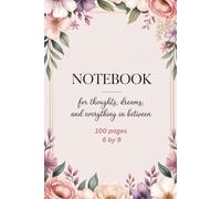 Bloom & Write: A Beautiful Space for Your Thoughts, Dreams, and Daily Reflections