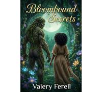 Bloombound Secrets: Surrendering to Love in the Enchanted Wildwood - A Plant Monster Tale