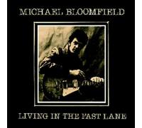 Bloomfield, Michael - Living In The Fast Lane