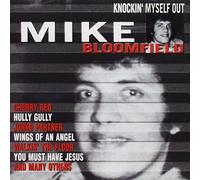 Mike Bloomfield – Knockin' Myself Out – CD