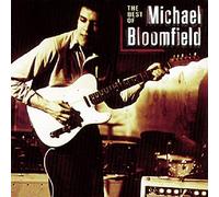 Bloomfield, Mike - The Best of Michael Bloomfield