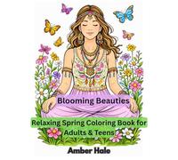 Blooming Beauties: Bold & Easy Spring Goddesses: Relaxing Spring Coloring Book for Adults & Teens...with Bold & Easy Designs of Women, Flowers & Peaceful Garden Scenes (Women in Everyday Life)