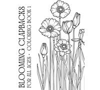 Blooming Clapbacks Coloring Book: 200+ Pages of Blooming Flowers with Clapbacks for Critics; Fun for All Ages
