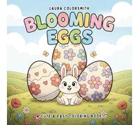 Blooming Eggs - A Cute & Easy Coloring Book: Cute and Simple Blooming Easter Egg Coloring Pages for Relaxing Spring Moments (Coloring Book for Easter)