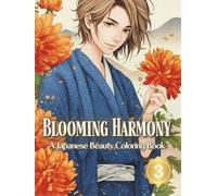 Blooming Harmony: vol.3 A Japanese Beauty Coloring Book