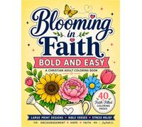 Blooming in Faith Bold and Easy Christian Adult Coloring Book