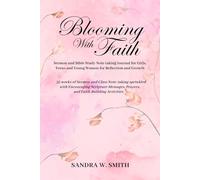 BLOOMING IN FAITH Sermon and Bible Study Notetaking Journal book for Girls, Teens, and Young Women for Reflection and Growth: 52 weeks of Sermon and ... Prayers, and Faith-building Activities