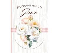 Blooming in Grace: A Blank Lined Christian Journaling Notebook to Reflect on God’s Unmerited Favor and Grow Spiritually Every Day
