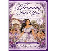 Blooming Into You: Colors Your Way to the Beauty Within