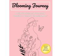 Blooming Journey: A Mindful Pregnancy Planner and Keepsake Journal for Expecting Moms