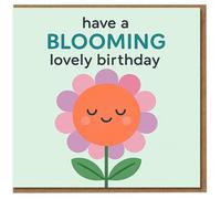 Blooming Lovely Birthday Card - Cute Flower with Smiling Face - 'have a BLOOMING lovely birthday' Pun Design for Friends, Family, Kids & Colleagues