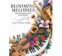 Blooming Melodies: Floral Instrument Coloring Adventure: Where Music Meets Petals in a Coloring Escape