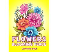 Blooming Peace: Simple and Beautiful Flower Patterns for Alcohol Markers | Bold and Easy Coloring Book Weed Girl Adult Senior