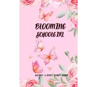 Blooming Schoolgirl: Daily & Weekly Student Planner for Girls Ages 8-15: Academic School Diary with Math and Literature Tracking, Homework Organizer & Book Review Sections (Floral Rose Design