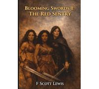 Blooming Swords 1: The Red Sentry