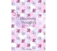 Blooming Thoughts Journal: 6 x 9 inch lined notebook with flower design