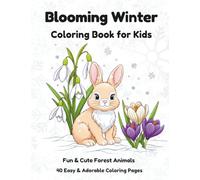 Blooming Winter: A Fun Winter-Themed Coloring Book for Kids (Flora Libre Kids Coloring Books)