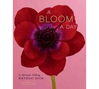 Blooms A Day: A Fortune-Telling Birthday Book