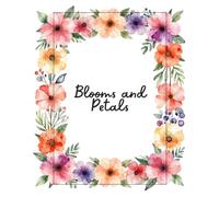 Blooms and Petals: A Flower Coloring Book for All Ages