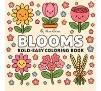 Blooms: Coloring Book for Adults and Kids, Simple and Big Floral Designs for Relaxation Featuring Flowers, Leaves, Bouquets, and More (Bold & Easy Coloring)
