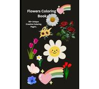 "Blooms of Serenity: A Floral Coloring Journey": "90+ Exquisite Flower Designs to Relax, Unwind, and Spark Creativity - Perfect for All Ages!"